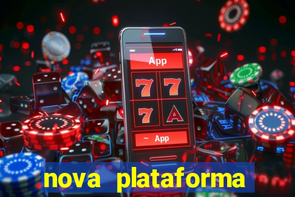 nova plataforma pagando muito